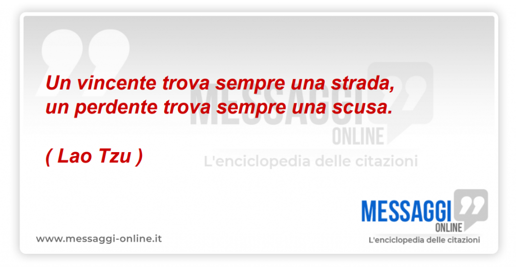 Un vincente trova sempre una strada, un perdente trova sempre una scusa